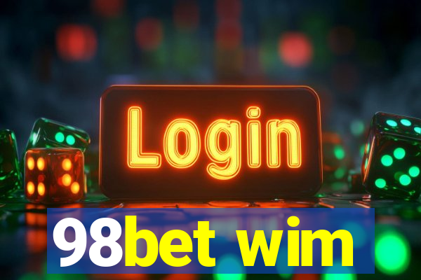 98bet wim